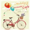 Mikihito Tanaka - Holiday Acoustic Cafe  Pops Covers The Best Which Makes You Want to Go Out!